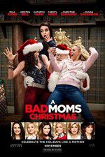 Watch A Bad Moms Christmas 1channel