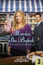 Watch Murder, She Baked: A Chocolate Chip Cookie Mystery 1channel