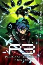 Watch Persona 3 The Movie Chapter 1, Spring of Birth 1channel