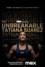 Watch The Unbreakable Tatiana Suarez 1channel