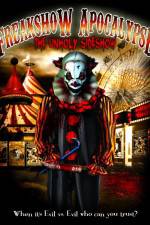 Watch Freakshow Apocalypse: The Unholy Sideshow 1channel
