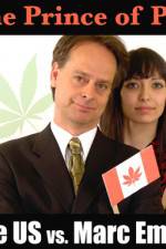 Watch Prince of Pot The US vs Marc Emery 1channel