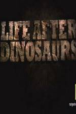 Watch Life After Dinosaurs 1channel