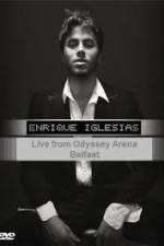 Watch Enrique Iglesias - Live from Odyssey Arena Belfast 1channel