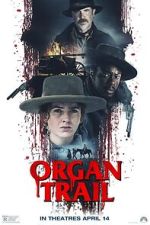 Watch Organ Trail 1channel