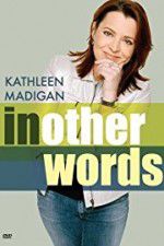 Watch Kathleen Madigan: In Other Words 1channel