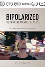 Watch Bipolarized: Rethinking Mental Illness 1channel