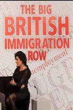 Watch The Big British Immigration Row Live 1channel