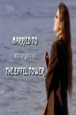 Watch Married to the Eiffel Tower 1channel
