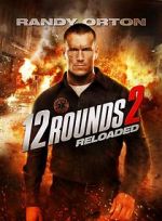 Watch 12 Rounds 2: Reloaded 1channel