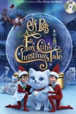 Watch Elf Pets: A Fox Cub\'s Christmas Tale 1channel