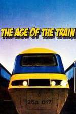 Watch The Age of the Train 1channel