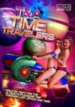 Watch T&A Time Travelers 1channel