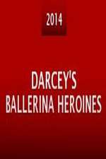 Watch Darcey's Ballerina Heroines 1channel