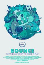 Watch Bounce: How the Ball Taught the World to Play 1channel
