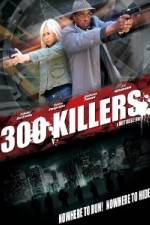 Watch 300 Killers 1channel