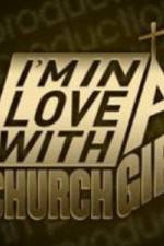 Watch I'm in Love with a Church Girl 1channel