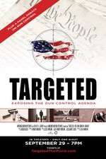 Watch Targeted Exposing the Gun Control Agenda 1channel