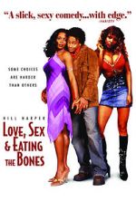 Watch Love, Sex and Eating the Bones 1channel