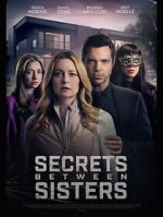 Watch Secrets Between Sisters 1channel