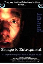 Watch Escape to Entrapment 1channel