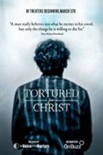 Watch Tortured for Christ 1channel