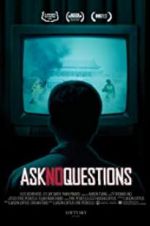 Watch Ask No Questions 1channel