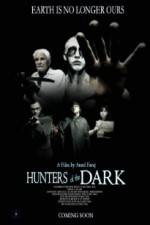 Watch Hunters of the Dark 1channel