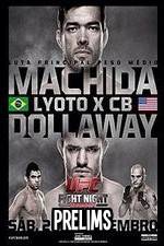 Watch UFC Fight Night 58: Machida vs. Dollaway Prelims 1channel