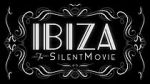 Watch Ibiza: The Silent Movie 1channel