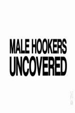 Watch Male Hookers Uncovered 1channel