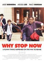 Watch Why Stop Now? 1channel