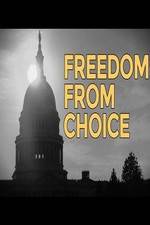 Watch Freedom from Choice 1channel