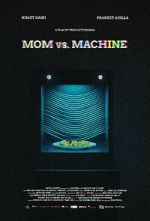 Watch Mom vs. Machine (Short 2021) 1channel