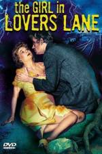 Watch The Girl in Lovers Lane 1channel