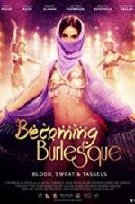 Watch Becoming Burlesque 1channel