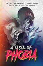 Watch A Taste of Phobia 1channel