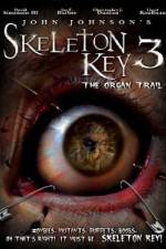 Watch Skeleton Key 3 - The Organ Trail 1channel