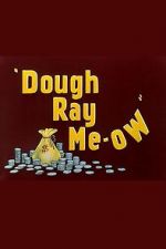 Watch Dough Ray Me-ow (Short 1948) 1channel