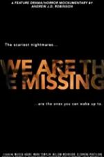 Watch We Are the Missing 1channel