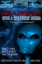 Watch Lies and Deception: UFO\'s and the Secret Agenda 1channel