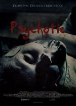 Watch Psychotic 1channel