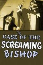 Watch The Case of the Screaming Bishop 1channel