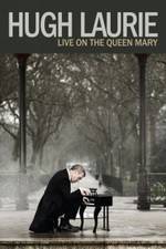 Watch Hugh Laurie: Live on the Queen Mary (2013) 1channel