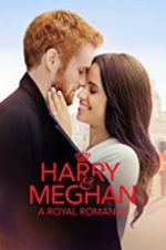 Watch Harry & Meghan: A Royal Romance 1channel