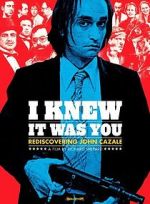 Watch I Knew It Was You: Rediscovering John Cazale 1channel