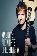 Watch Nine Days and Nights of Ed Sheeran 1channel