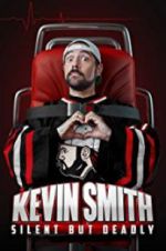 Watch Kevin Smith: Silent But Deadly 1channel