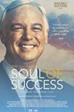 Watch The Soul of Success: The Jack Canfield Story 1channel