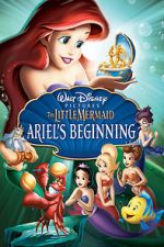 Watch The Little Mermaid: Ariel's Beginning 1channel